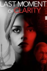 Download Film Last Moment of Clarity (2020) Subtitle Indonesia Full Movie HD Nonton Streaming Download Film Last Moment of Clarity (2020) Subtitle Indonesia Full Movie HD Nonton Streaming